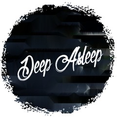 Deep Asleep