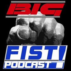 The Big Fist Podcast