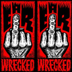 Ear Wrecked