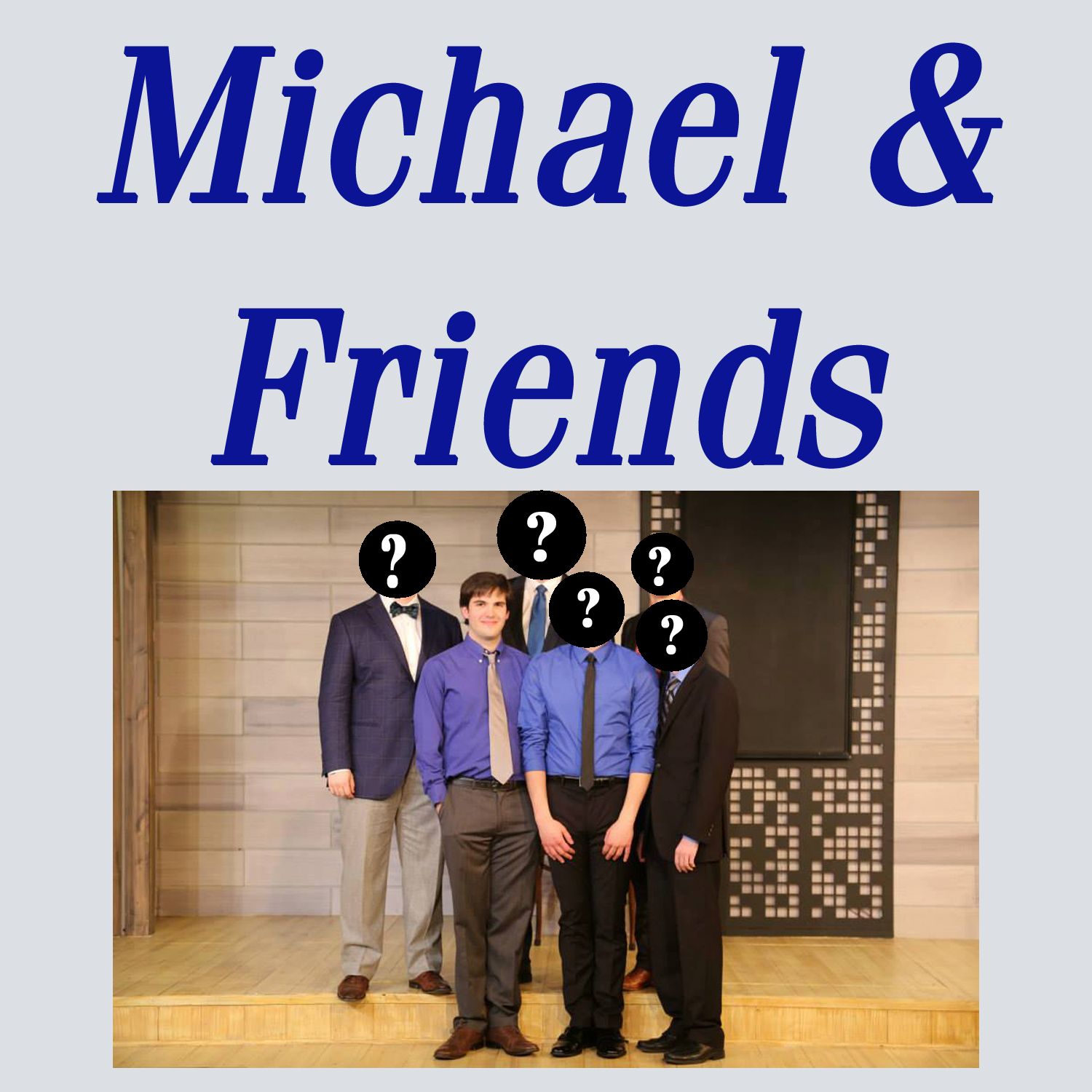 Michael & Friends