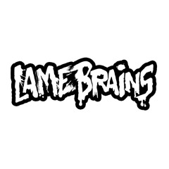 Lame Brains