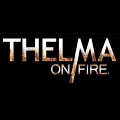 Thelma On Fire