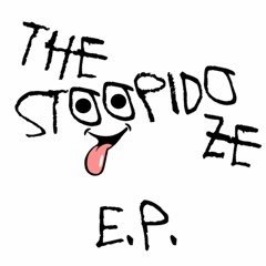 The Stoopidoze