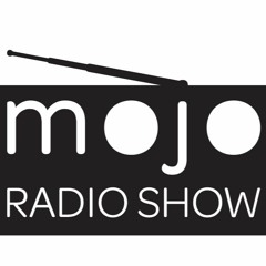 The Mojo Radio Show