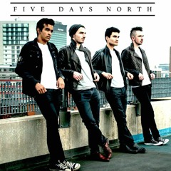 Five Days North (Private)