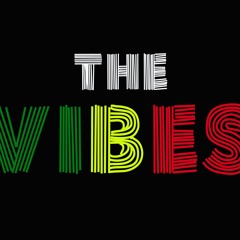 Thevibes the vibes