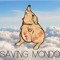 SAVING MONDO