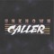 Unknown Caller