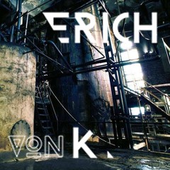 Erich von K.