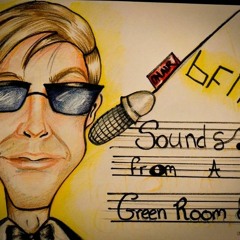 Sounds from a Green Room