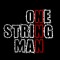 one string man