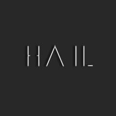 HAIL - MUSIC