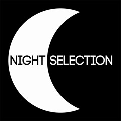 NIGHT SELECTION