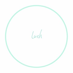 Lush