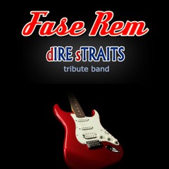 FaseRem Dire Straits