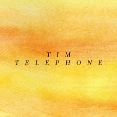 Tim Telephone