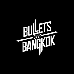 Bullets Over Bangkok