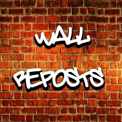 WALL REPOSTS