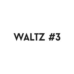 Waltz #3