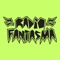 Radio Fantasma