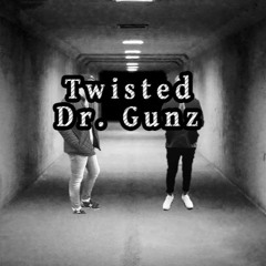 Twisted Dr. Gunz