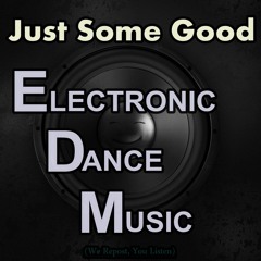 Just Some Good EDM