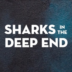Sharks In The Deep End