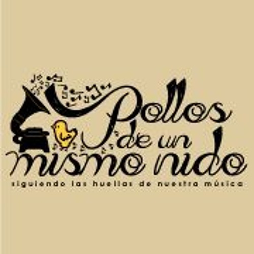 Stream Pollos De Un Mismo Nido Music Listen To Songs Albums