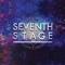 Seventh Stage