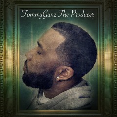 TommyGunzTheProducer