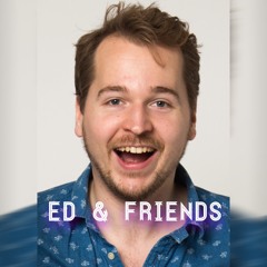 Ed & Friends