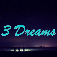 3 Dreams