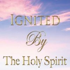 Ignited ByThe Holy-Spirit