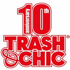 Trash & Chic
