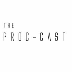 The Proc-Cast