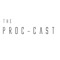 The Proc-Cast