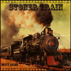 STONER TRAIN