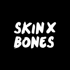 Skin & Bones