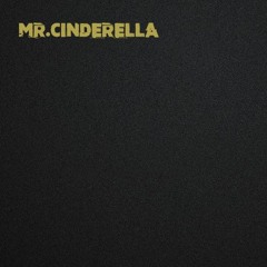 Mr.Cinderella