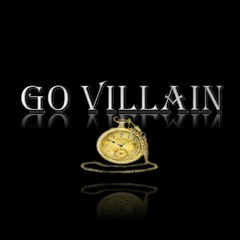 GO VILLAIN