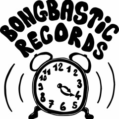 Bongbastic Records