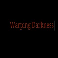 Warping Darkness