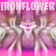 Ironflower (DEMOS)