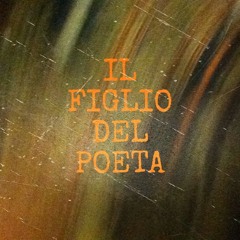 IL FIGLIO DEL POETA