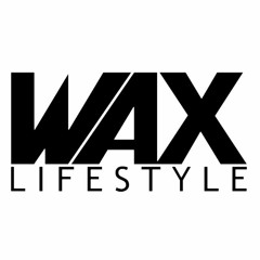 Wax Lifestyle