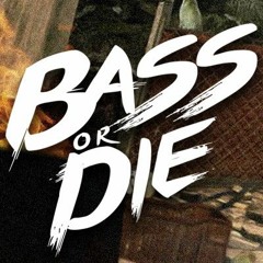 Bass or Die Records