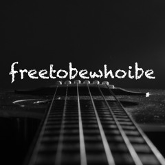 freetobewhoibe