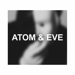 ATOM & Eve ARCHIVE