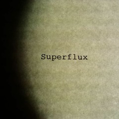 Superflux