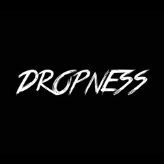 Dropness